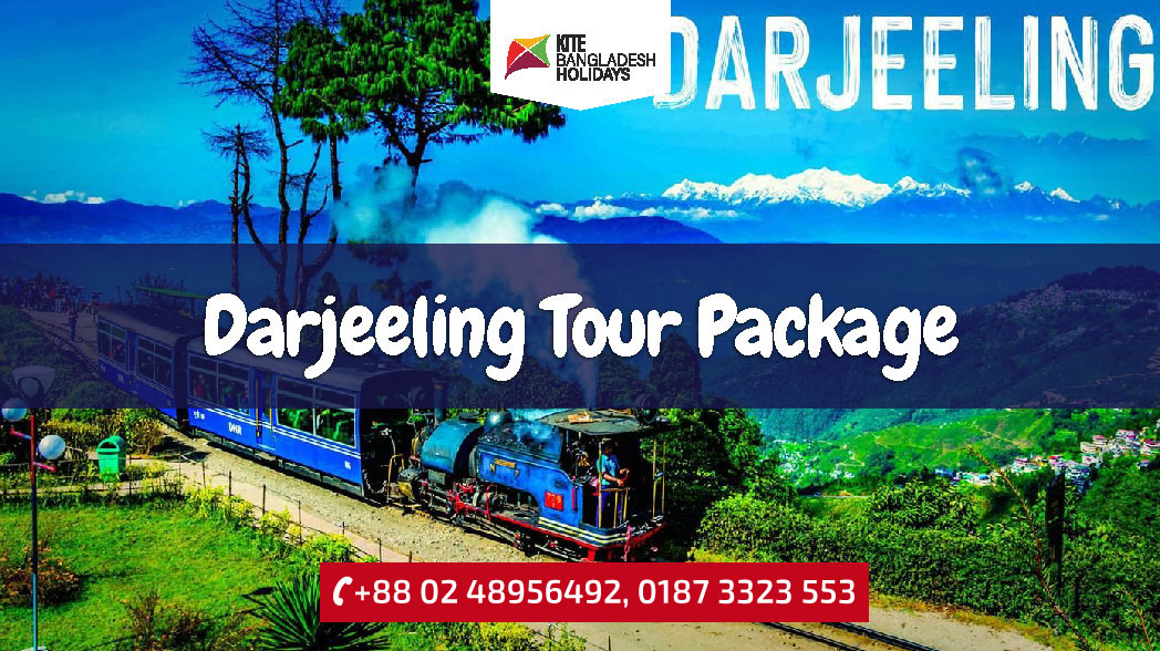 Dhaka to Darjeeling Tour Package from Bangladesh by Road & Air